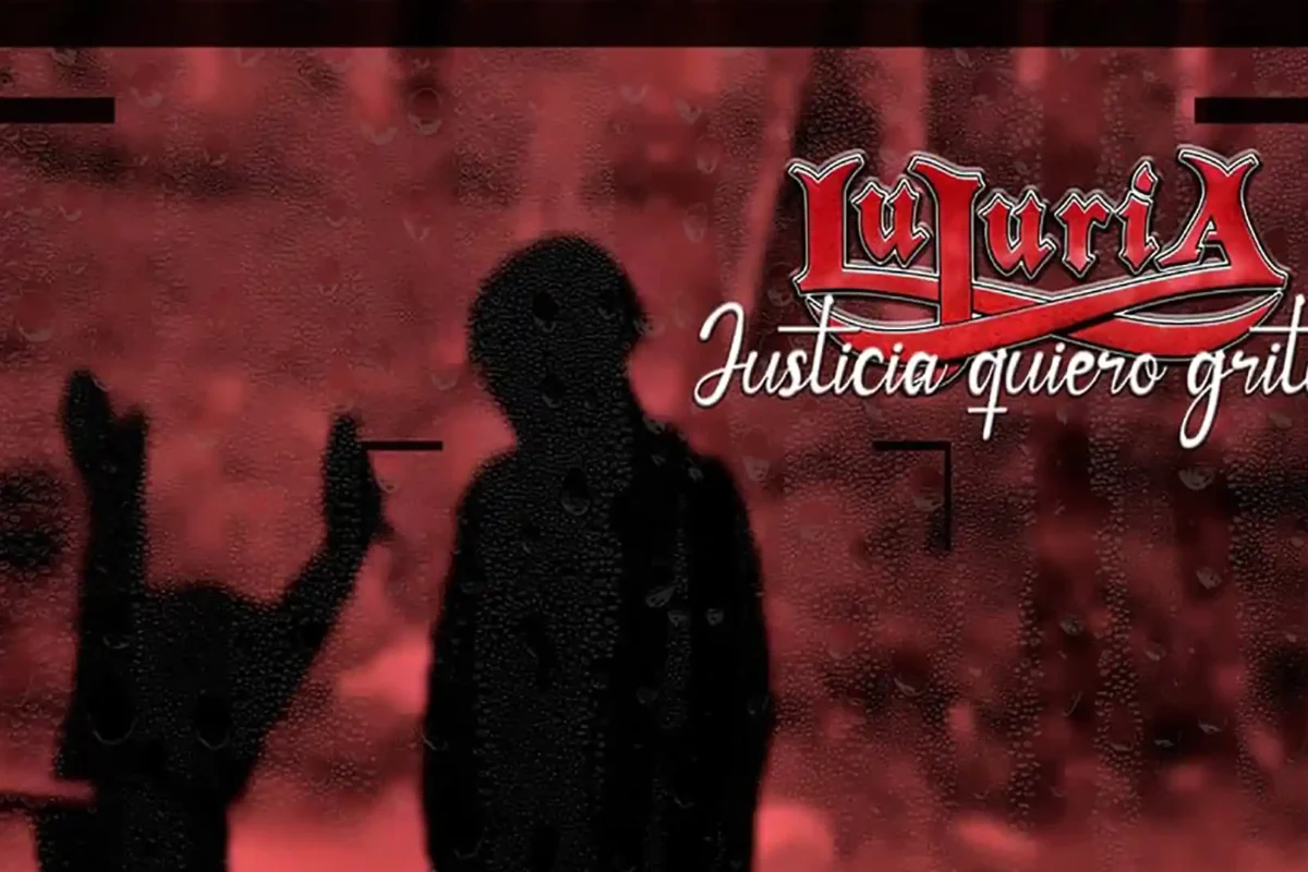 Lujuria estrena single “Justicia Quiero Gritar”