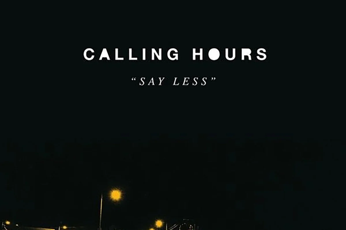 Ya a la venta el nuevo disco de Calling Hours “Say Less”