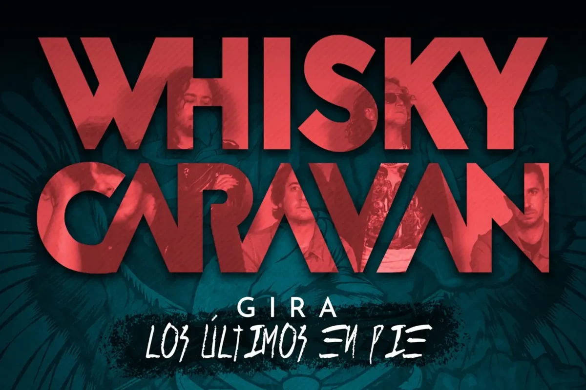 Últimas fechas de la gira de Whisky Caravan “Los Últimos En Pie” 