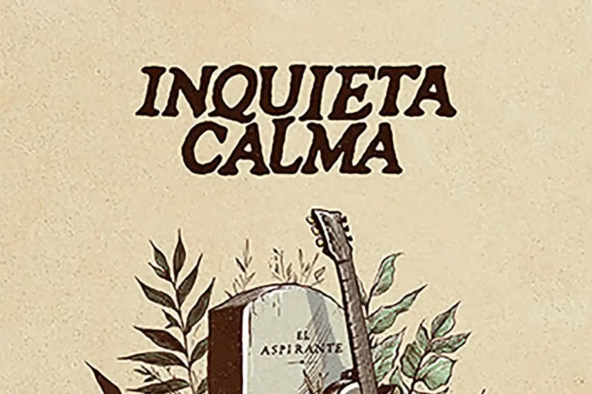 Inquieta Calma estrena videoclip “El Aspirante”