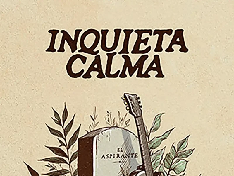 Inquieta Calma estrena videoclip “El Aspirante”