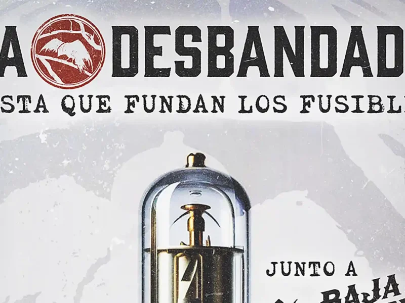 Gira conjunta de La Desbandada y Baja California en el 2025