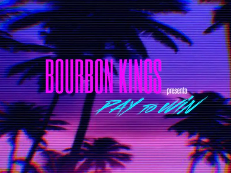 “Pay To Win”, próximo disco de Bourbon Kings