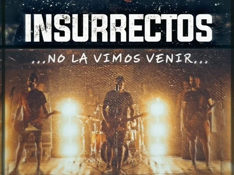 Insurrectos estrena videoclip “No La Vimos Venir”