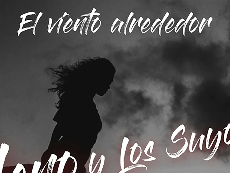 Neno y Los Suyos lanzan su nuevo single “El Viento Alrededor”
