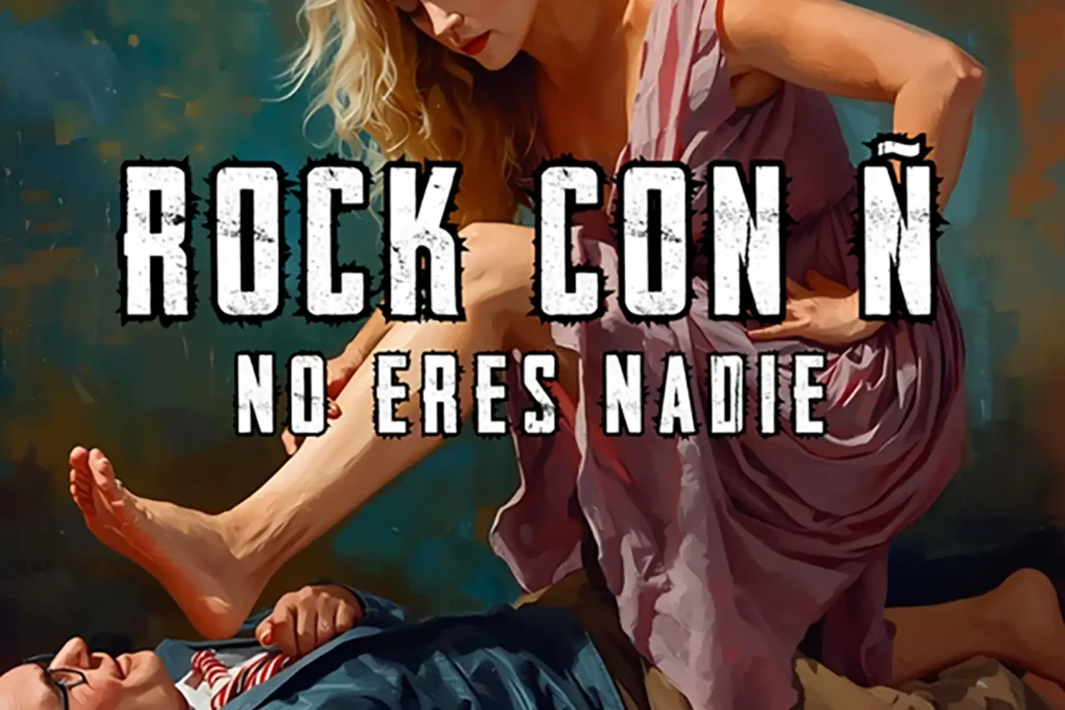 Rock Con Ñ estrena versión de “No Eres Nadie”