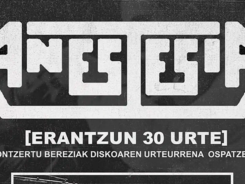 Anestesia anuncia gira “Erantzun 30 Urte Bira 2026”