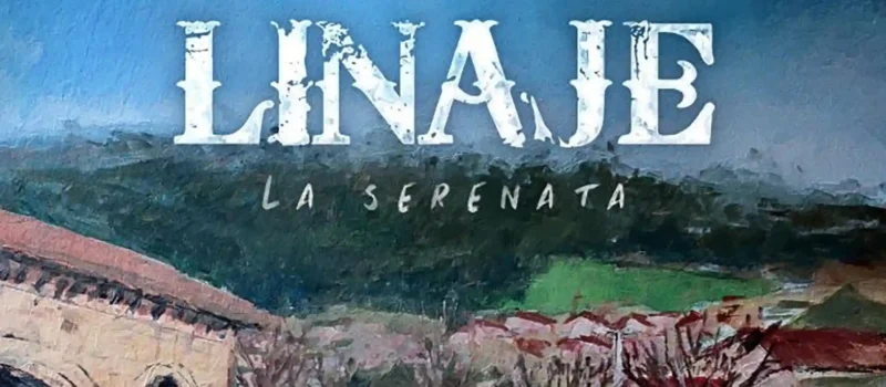Linaje estrena videoclip “La Serenata”