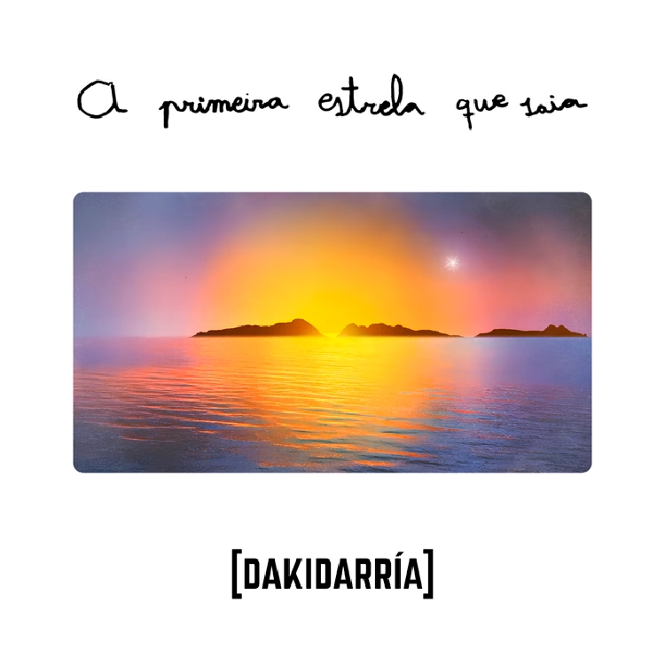 Dakidarría “A primeira estrela que saia” Portada del nuevo single de “A primeira estrela que saia”