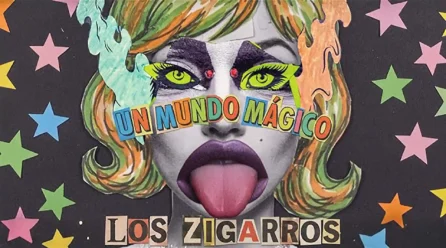 Los Zigarros estrena single “Un Mundo Mágico”