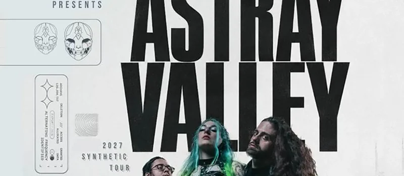 Astray Valley anuncia el “Synthetic Tour 2027”